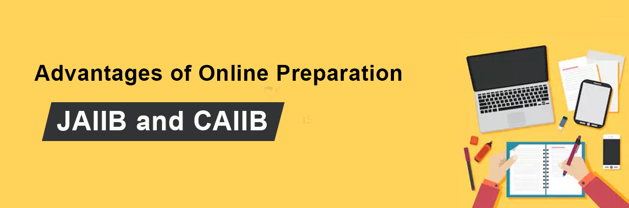 Advantages of JAIIB and CAIIB online preparation