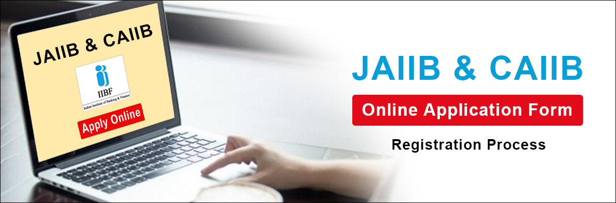 JAIIB and CAIIB Online Application Form Steps